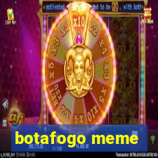 botafogo meme